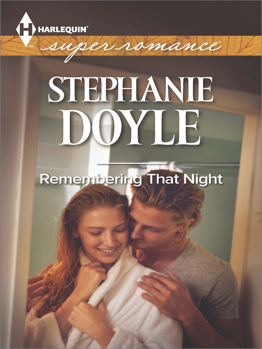 Title details for Remembering That Night by Stephanie Doyle - Available